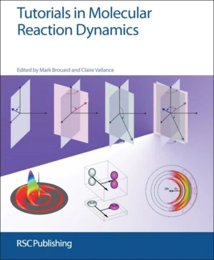 Tutorials In Molecular Reaction Dynamics