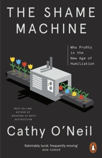 The Shame Machine Av Cathy O'Neil