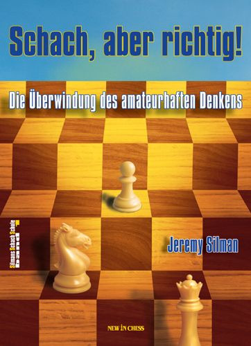 Schach, aber richtig! Schach, aber richtig!