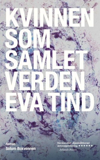 Kvinnen Som Samlet Verden Av Eva Tind