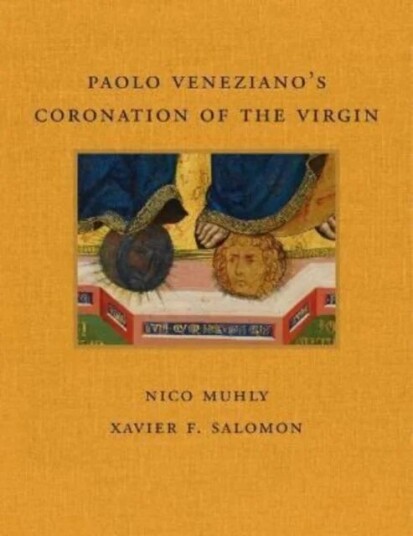 Paolo Veneziano'S Coronation Of The Virgin Av Nico Muhly, Xavier F Salomon