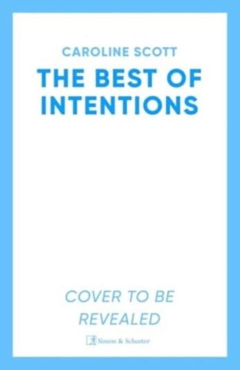 The Best of Intentions The Best of Intentions