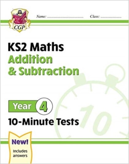 KS2 Year 4 Maths 10Minute Tests: Addition & Subtraction