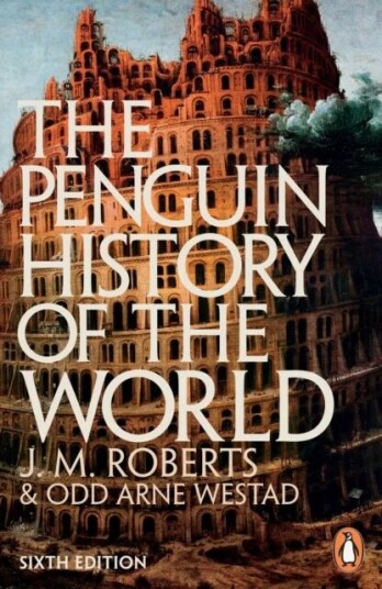The Penguin History Of The World Av J M Roberts, Odd Arne Westad The Penguin History Of The World Av J M Roberts, Odd Arne Westad