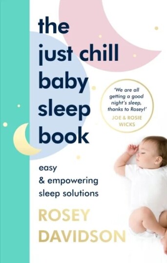 The Just Chill Baby Sleep Book Av Rosey Davidson