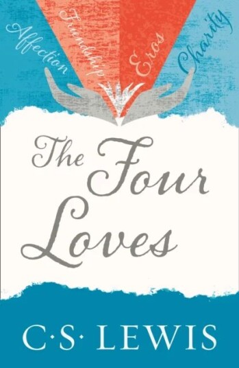 The Four Loves Av C. S. Lewis