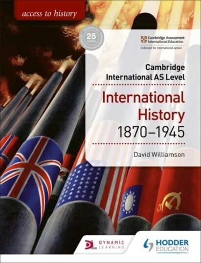 Access To History For Cambridge International As Level: International History 1870-1945 Av David Williamson, Alan Farmer Access To History For Cambridge International As Level: International History 1870-1945 Av David Williamson, Alan Farmer