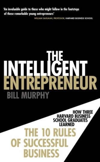 The Intelligent Entrepreneur Av Bill Murphy