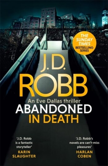 Abandoned In Death: An Eve Dallas Thriller (In Death 54) Av J. D. Robb