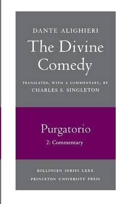 The Divine Comedy, II. Purgatorio, Vol. II. Part 2 Commentary The Divine Comedy, II. Purgatorio, Vol. II. Part 2 Commentary
