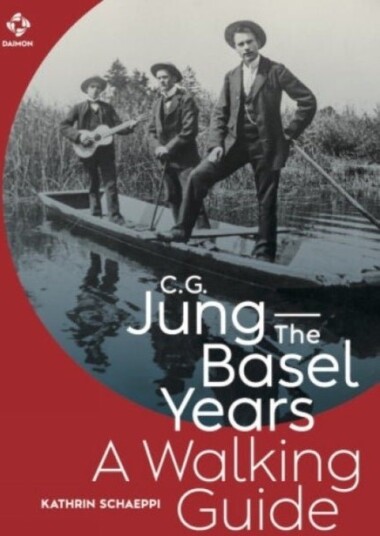C.G. Jung—The Basel Years: A Walking Guide