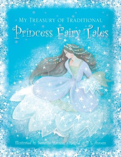 My Treasury Of Traditional Princess Fairy Tales Av Manson Beverlie