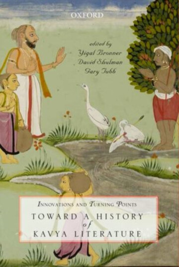 Innovations and Turning Points  Toward a History of Kavya Literature