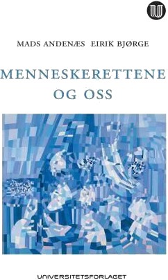 Menneskerettene og oss av Mads Andenæs, Eirik Bjørge