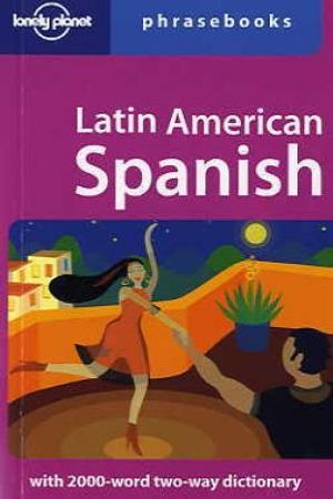 Latin American Spanish Phrasebook | Lonely Planet | Språk: Engelsk