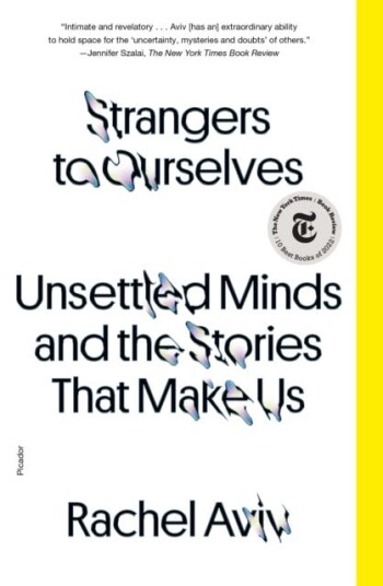 Strangers To Ourselves Av Rachel Aviv