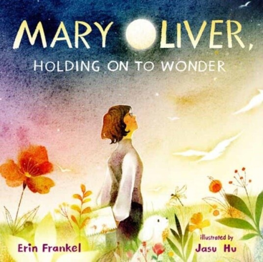 Mary Oliver Holding on to Wonder Mary Oliver Holding on to Wonder