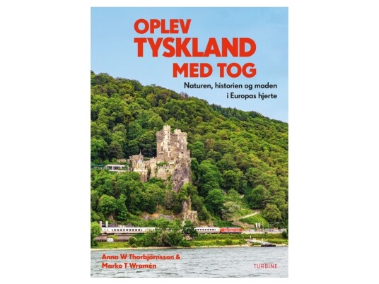 Oplev Tyskland Med Tog | Anna W. Thorbjörnsson Og Marko T. Wramén | Språk: Dansk