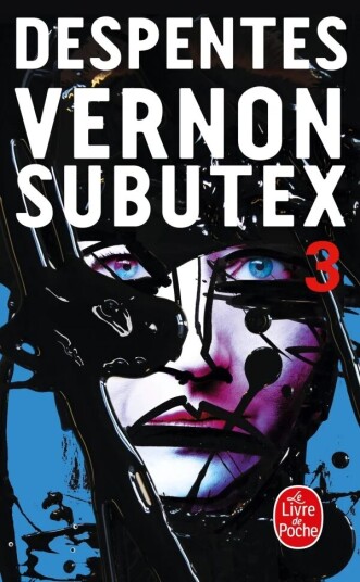 Vernon Subutex 3 Av Virginie Despentes