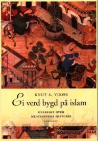 Ei verd bygd på islam: oversikt over Midtaustens historie Pent brukt bok