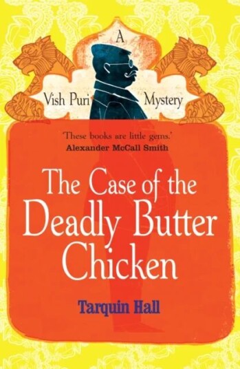 The Case Of The Deadly Butter Chicken Av Tarquin Hall