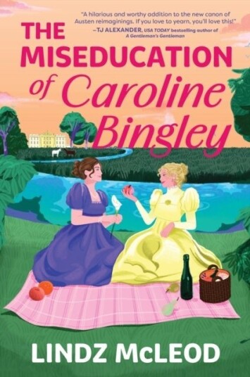 The Miseducation of Caroline Bingley The Miseducation of Caroline Bingley