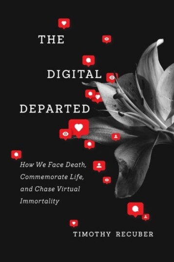 The Digital Departed Av Timothy Recuber