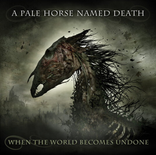 A Pale Horse Named Death When The World Becomes Undone CD