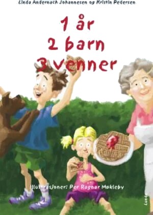 1 År, 2 Barn, 3 Venner Av Linda Andernach Johannesen, Kristin Pedersen