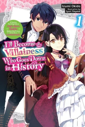 I’ll Become a Villainess Who Goes Down in History Vol. 1 (novel)