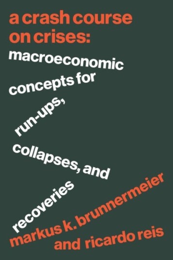 A Crash Course On Crises Av Markus K. Brunnermeier, Ricardo Reis