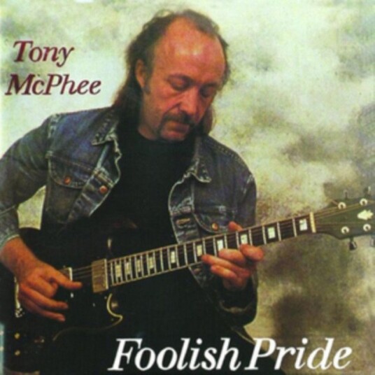 Tony McPhee Foolish Pride CD