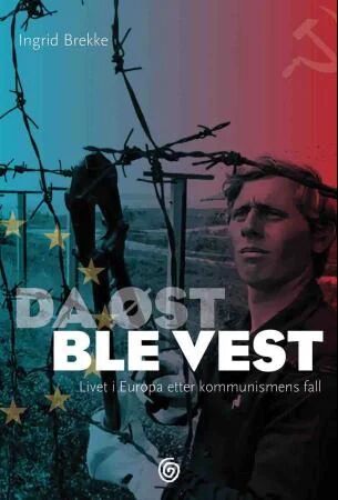 Da Øst Ble Vest Av Ingrid Brekke