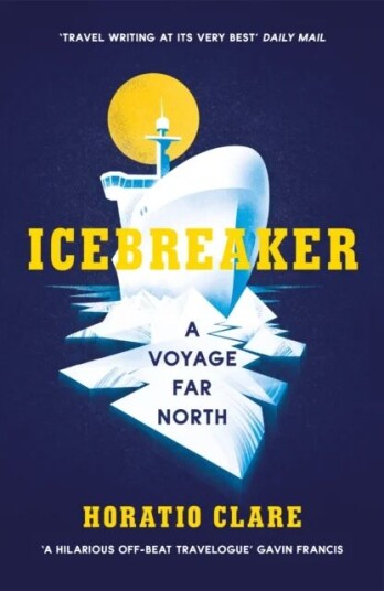 Icebreaker Av Horatio Clare
