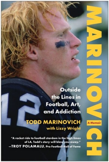 Marinovich Outside the Lines in Football, Art, and Addiction Marinovich Outside the Lines in Football, Art, and Addiction