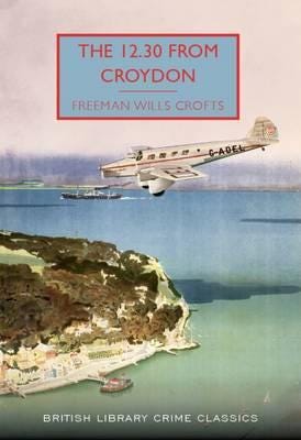 The 12.30 From Croydon Av Freeman Wills Crofts