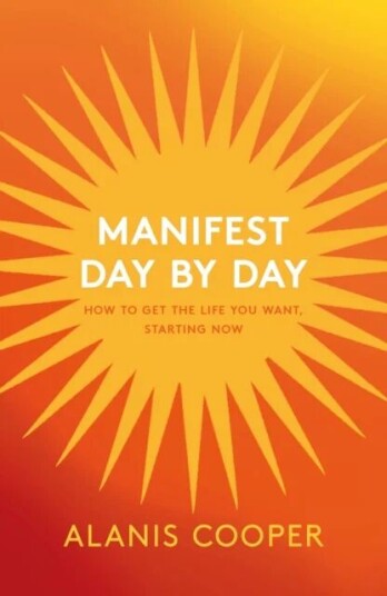 Manifest Day By Day Av Alanis Cooper