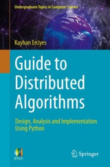 Guide to Distributed Algorithms Design, Analysis and Implementation Using Python