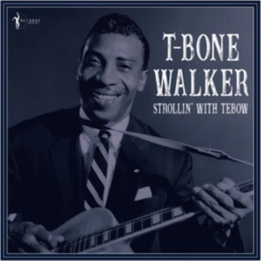 T Bone Walker Strollin With Tebow Uk Vinyl