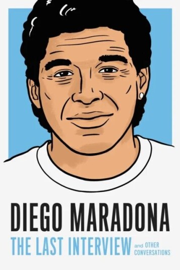 Diego Maradona: The Last Interview Av Diego Maradona