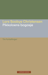 Pikkoloens Bagasje Av Lars Saabye Christensen