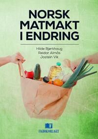Norsk Matmakt I Endring Norsk Matmakt I Endring