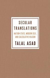 Secular Translations Av Talal (Ph.D. Program In Anthropology) Asad