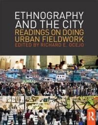 Ocejo Richard E. Ethnography and the City Ocejo Richard E. Ethnography and the City