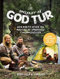 Oppskrift På God Tur Av Bodil Dorothea Gilje, Ivar Lien Oppskrift På God Tur Av Bodil Dorothea Gilje, Ivar Lien