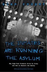 Inmates Are Running The Asylum, The Av Alan Cooper