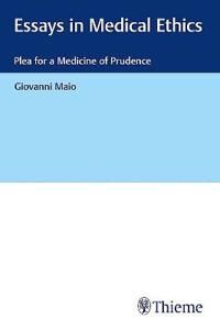 Maio, Giovanni Essays in Medical Ethics (3132411361)