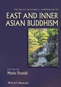 Poceski, M The Wiley Blackwell Companion to East and Inner Asian Buddhism