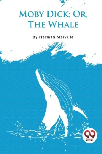 Moby Dick; or the Whale Moby Dick; or the Whale