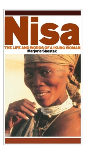 Nisa The Life and Words of a !Kung Woman
